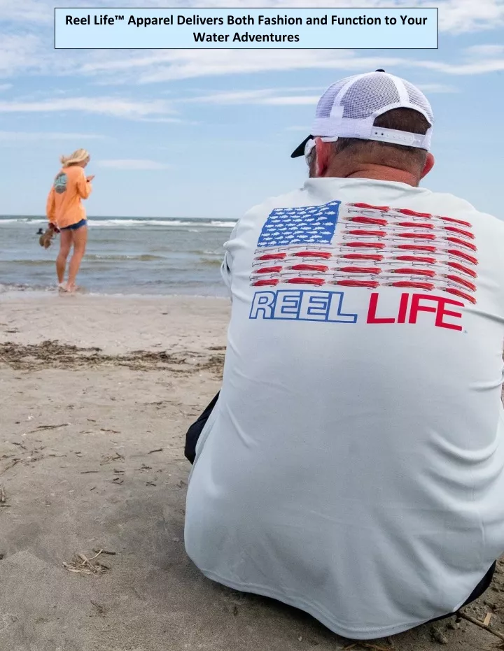 reel life apparel delivers both fashion