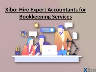 Xibo: Hire Expert Accountants for Bookkeeping Services.