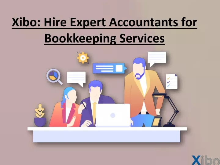 xibo hire expert accountants for bookkeeping services