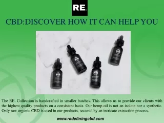 CBD:DISCOVER HOW IT CAN HELP YOU