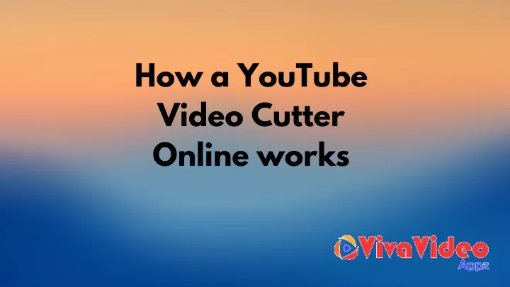 how a youtube video cutter online works