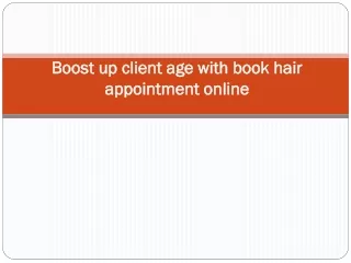 boost up client age with book hair appointment online