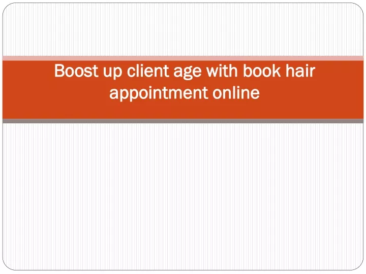 boost up client age with book hair appointment online