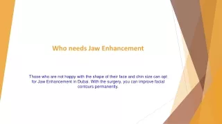 who needs jaw enhancement