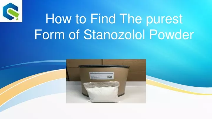 how to find the purest form of stanozolol powder