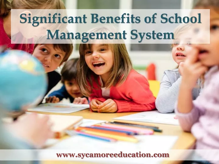 significant benefits of school management system