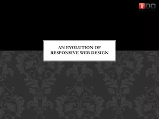 An Evolution of Responsive Web Design