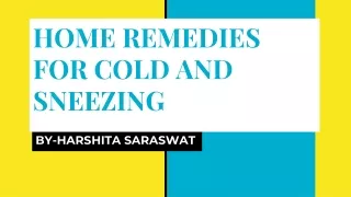 HOME REMEDIES FOR COLD AND SNEEZING