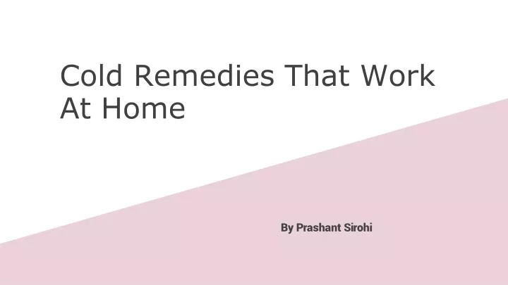 cold remedies that work a t home