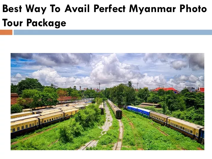 best way to avail perfect myanmar photo tour