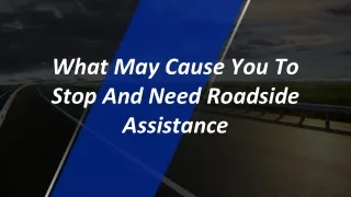 what may cause you to stop and need roadside