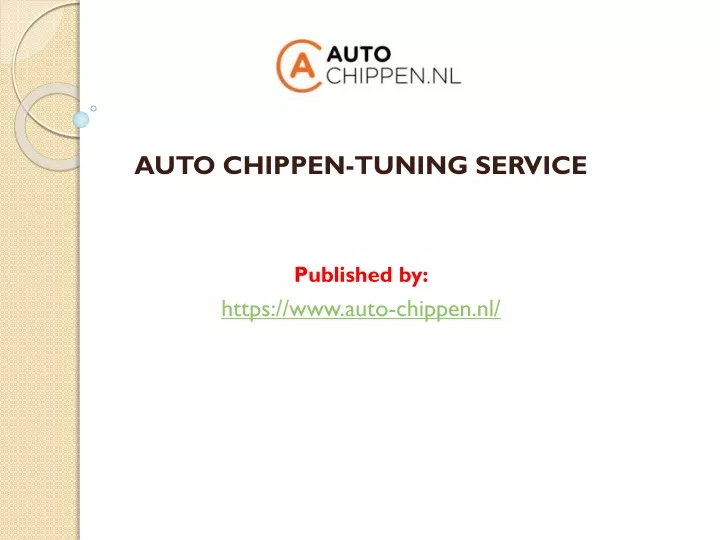 auto chippen tuning service published by https www auto chippen nl