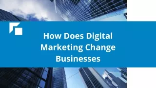 how does digital marketing change businesses