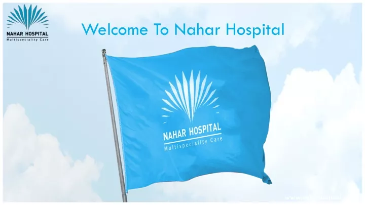 welcome to nahar hospital