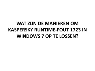 http://kaspersky-antivirus-belgie.mystrikingly.com/blog/wat-zijn-de-manieren-om-kaspersky-runtime-fout-1723-in-windows-7