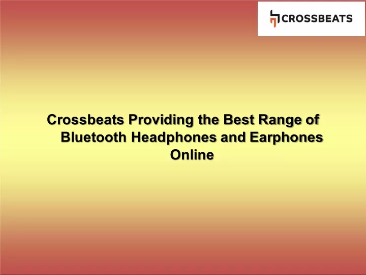 crossbeats providing the best range of bluetooth