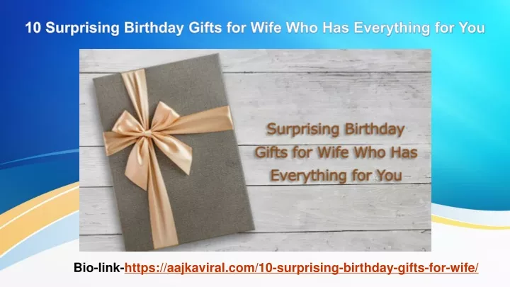 10 surprising birthday gifts for wife