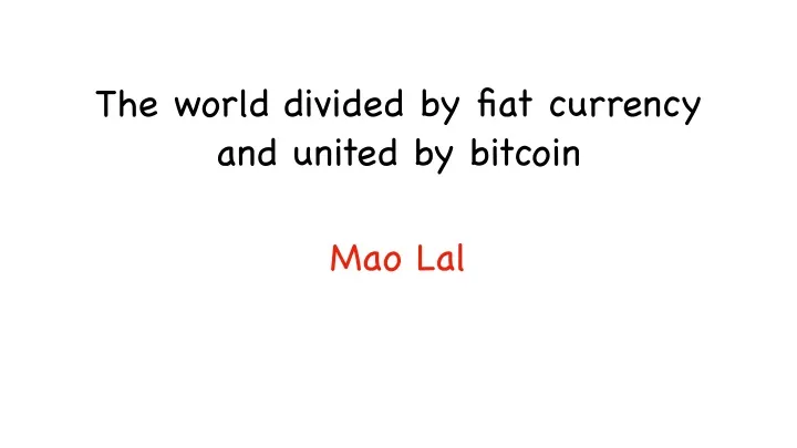 the world divided by fiat currency and united