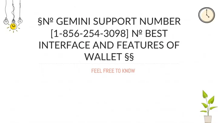 gemini support number 1 856 254 3098 best interface and features of wallet