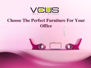 Choose The Perfect Furniture For Your Office