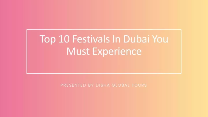 top 10 festivals in dubai you must experience