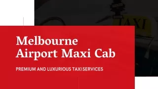 Welcome to Melbourne Airport Maxi Cab