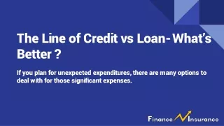 The Line of Credit vs Loan- What’s Better ?