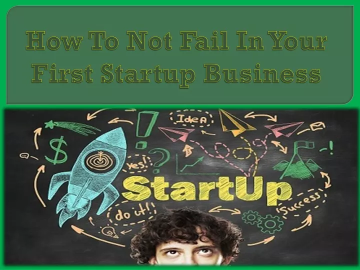 how to not fail in your first startup business