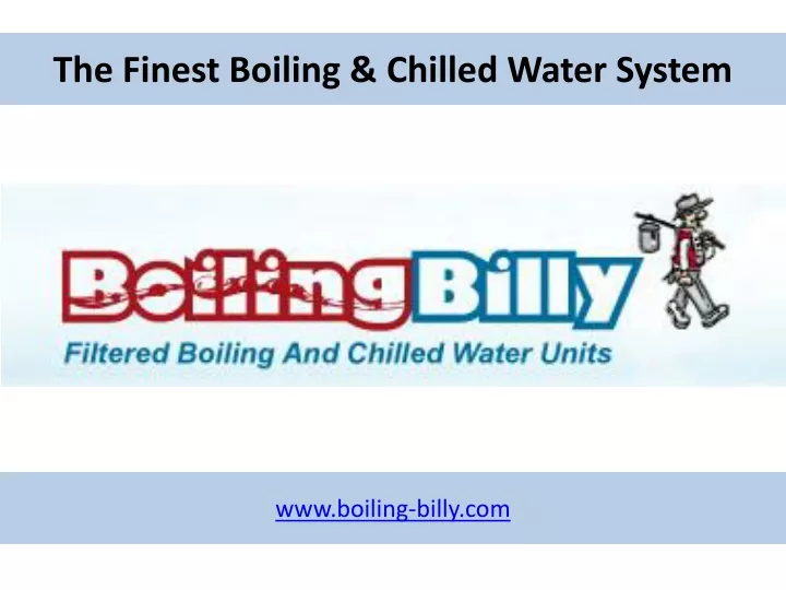 the finest boiling chilled water system