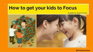 How to get your kids to focus
