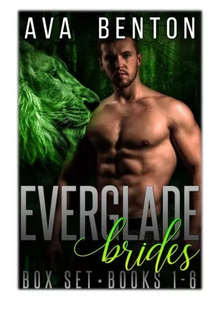 [PDF] Free Download Everglade Brides The Box Set: Books 1-6 By Ava Benton