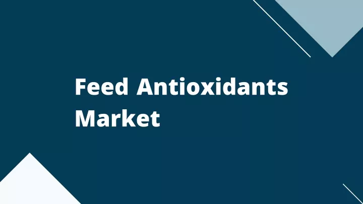 feed antioxidants market