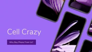 CellCrazy Why Buy Phone From Us?