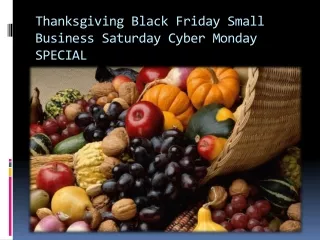 Thanksgiving Black Friday Small Business Saturday Cyber Monday SPECIAL