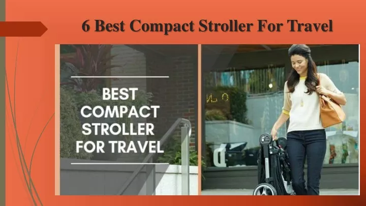 6 best compact stroller for travel