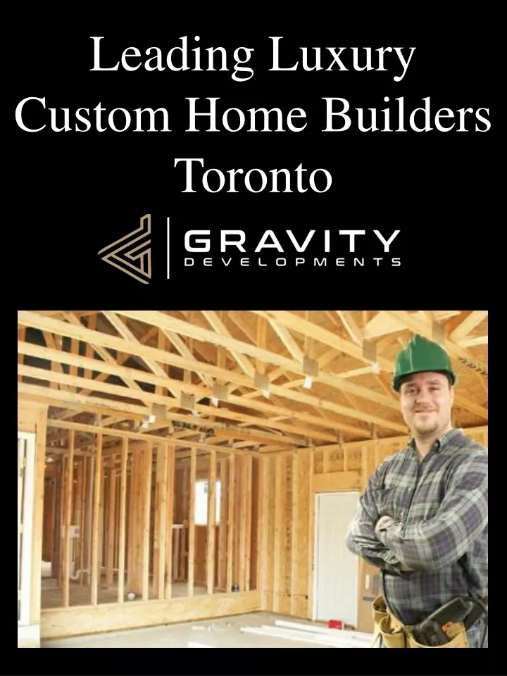 leading luxury custom home builders toronto