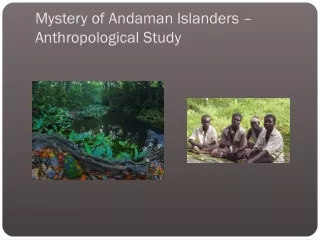 Mysteries of Andaman Islands - Anthropological Research