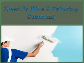 need to hire a painting company