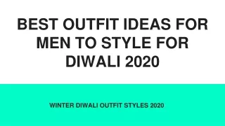 BEST OUTFIT IDEAS FOR MEN TO STYLE FOR DIWALI 2020