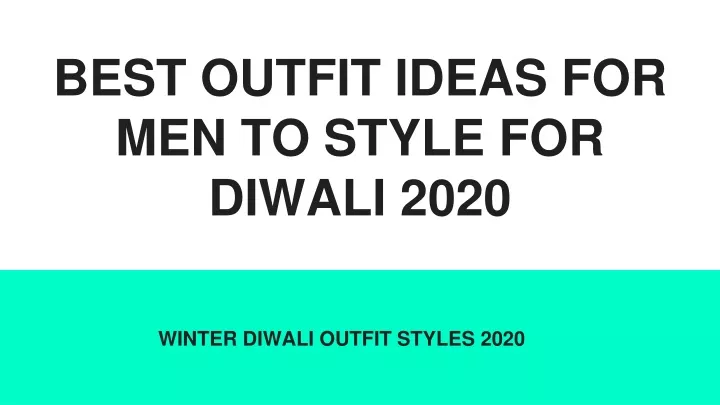 best outfit ideas for men to style for diwali 2020