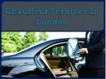 Chauffeur Services In London - slide 1