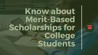 Know about Merit-Based Scholarships for College Students