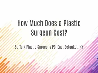 How Much Does a Plastic Surgeon Cost?