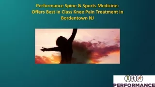 Performance Spine & Sports Medicine: Offers Best in Class Knee Pain Treatment in Bordentown NJ