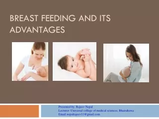 Breast feeding and its advantage