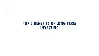 Top 5 Benefits of Long-term Investing