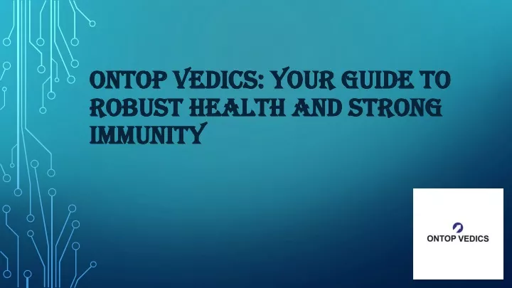 ontop vedics your guide to robust health and strong immunity