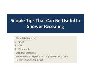 simple tips that can be useful in shower resealing
