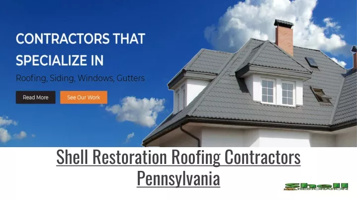 shell restoration roofing contractors pennsylvania
