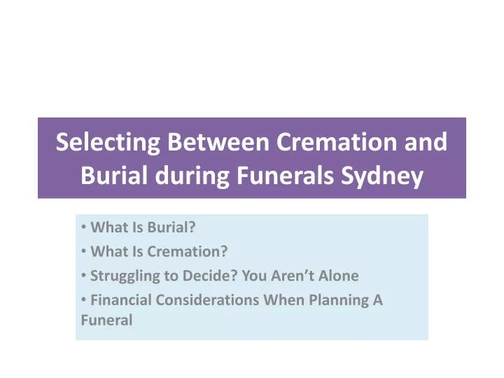 selecting between cremation and burial during funerals sydney